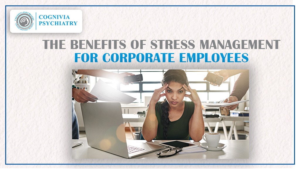 The Benefits Of Stress Management For Corporate Employees